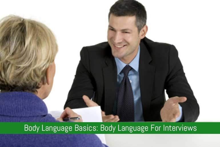 Body Language Basics: Body Language For Interviews