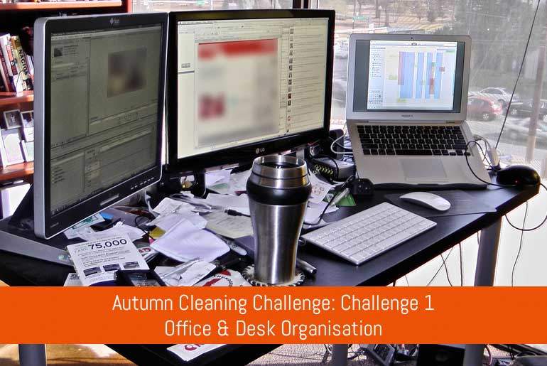 Autumn Cleaning Challenge: Challenge 1 – Office & Desk Organisation