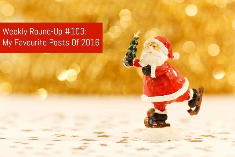 Weekly Round-Up 103: My Christmas Favourites