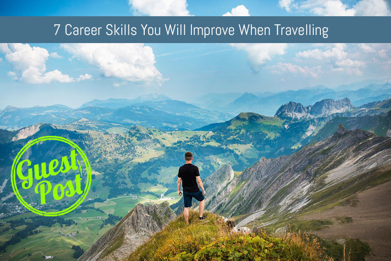 7 Career Skills You Will Improve When Travelling