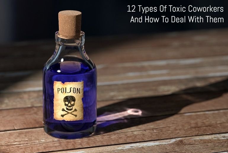 12 Types Of Toxic Coworkers And How To Deal With Them