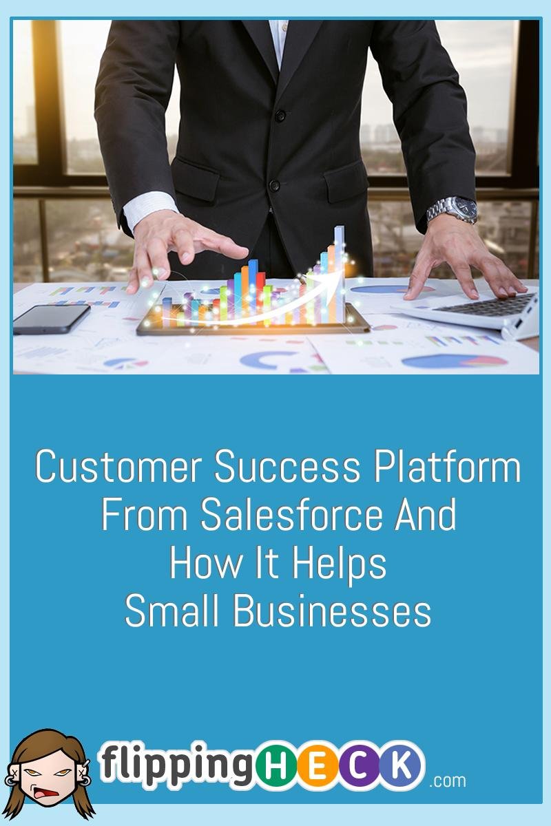 Customer Success Platform From Salesforce And How It Helps Small Businesses