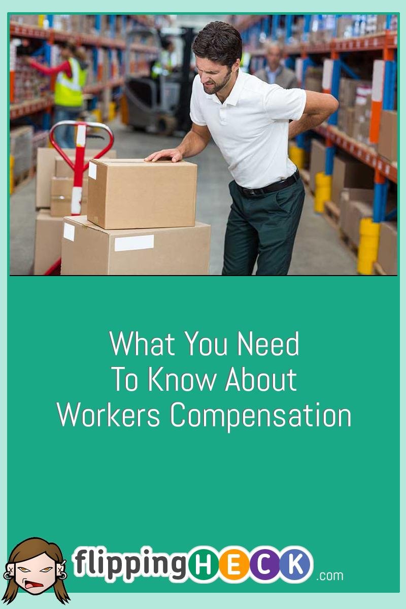 What You Need To Know About Workers Compensation