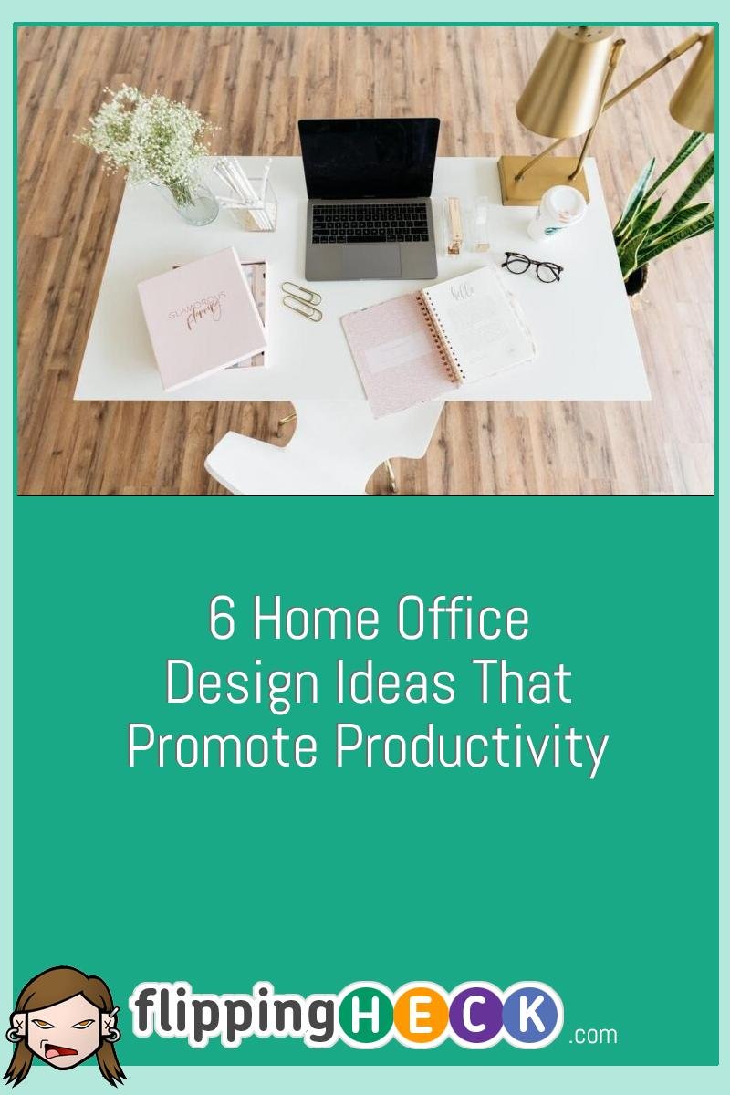 6 Home Office Design Ideas That Promote Productivity