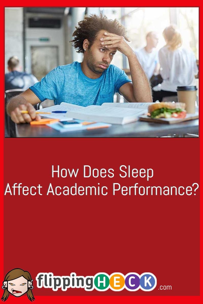 How Does Sleep Affect Academic Performance?