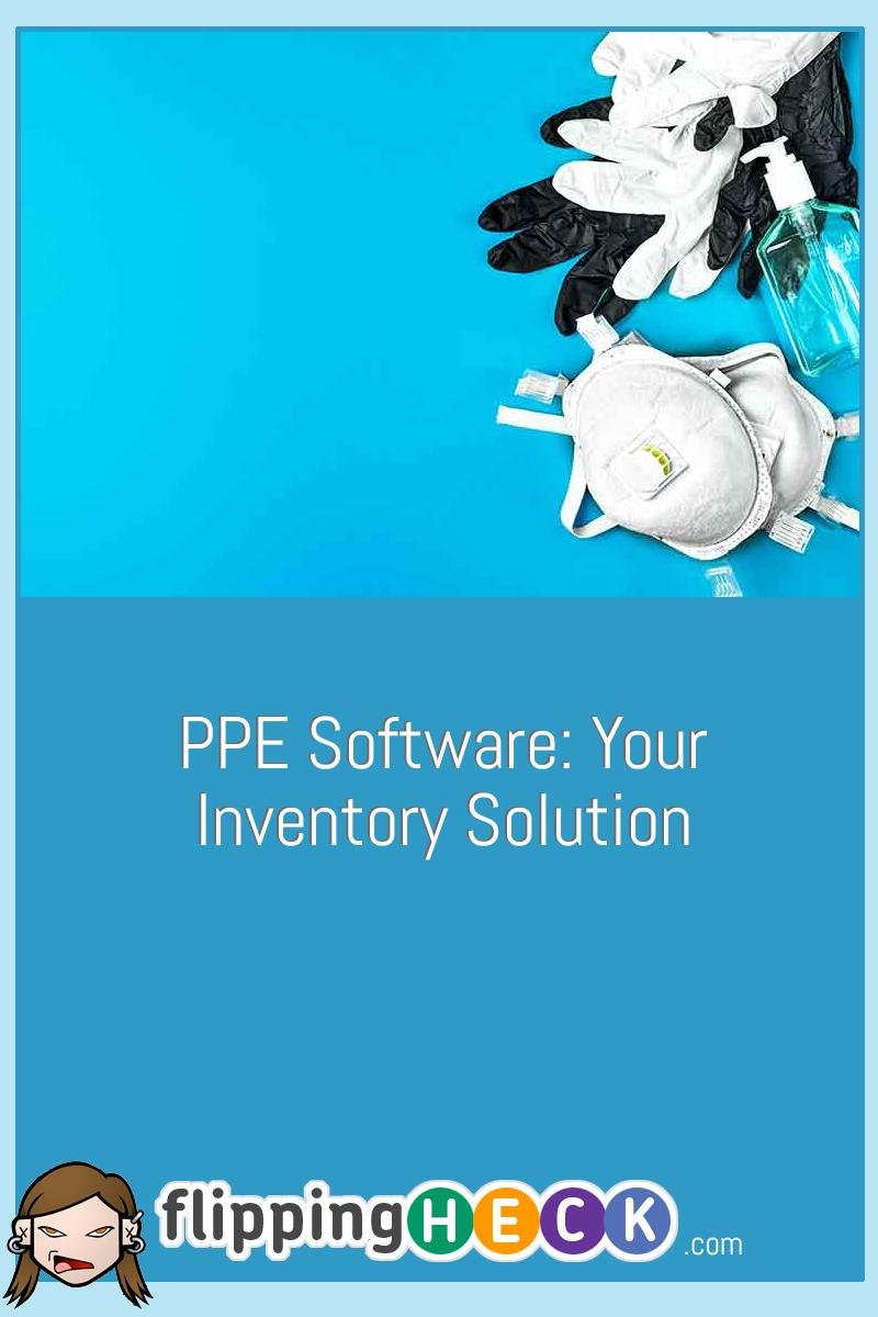 PPE Software: Your Inventory Solution