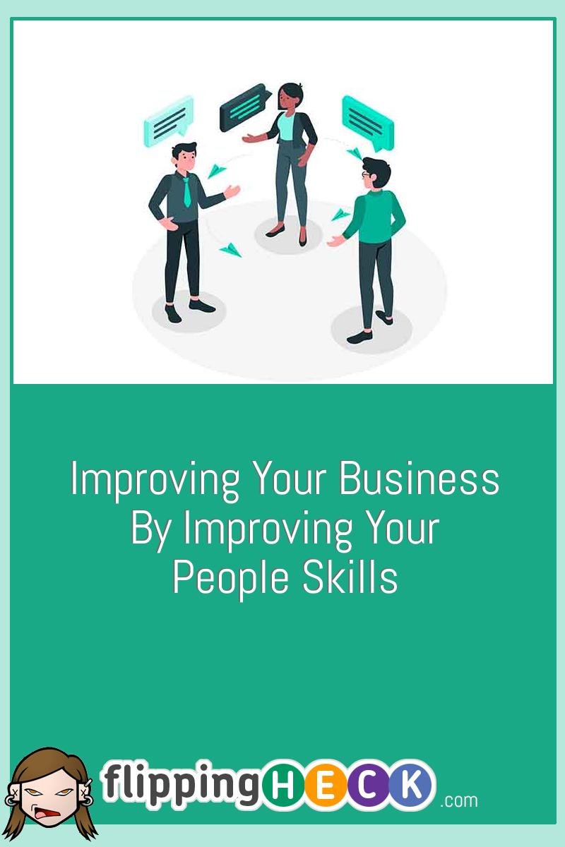 Improving Your Business By Improving Your People Skills