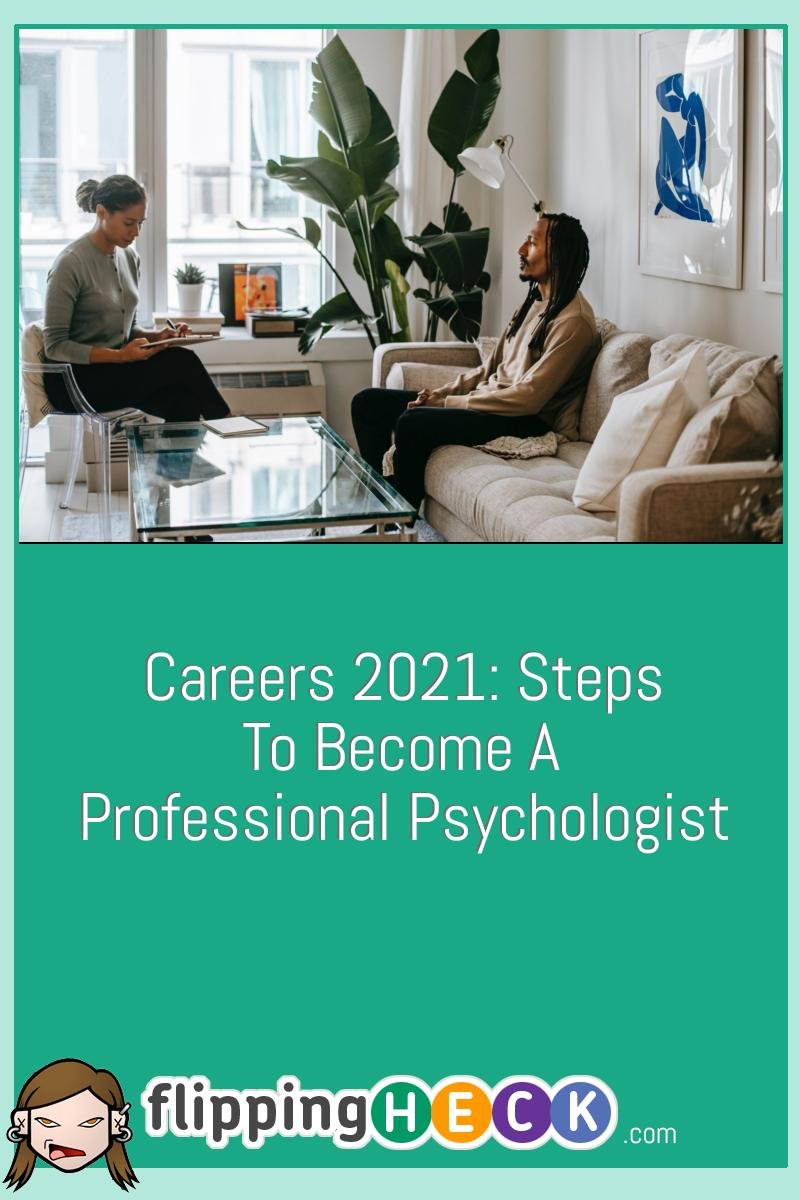 Careers 2021: Steps To Become A Professional Psychologist