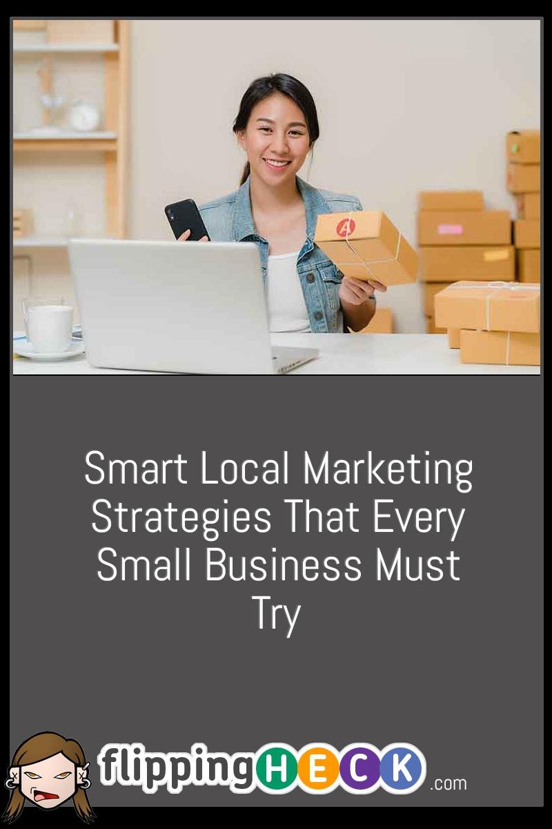 Smart Local Marketing Strategies That Every Small Business Must Try