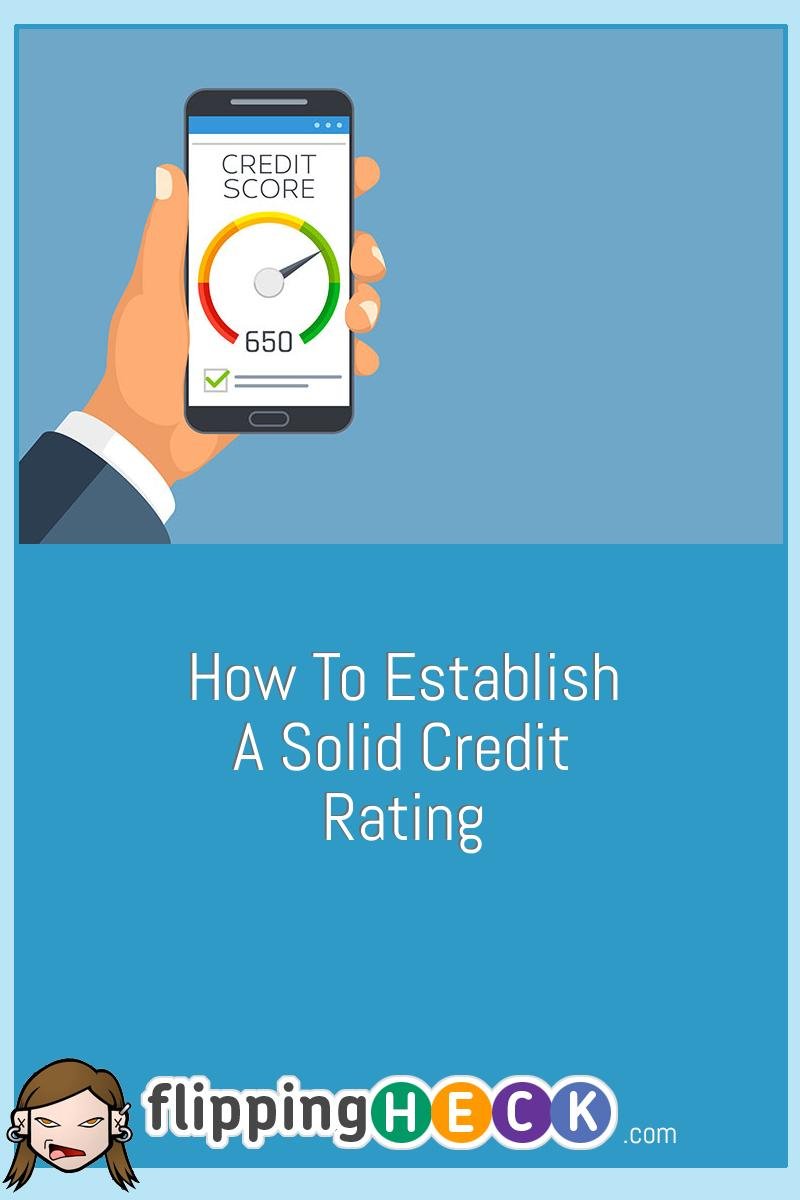 How To Establish A Solid Credit Rating