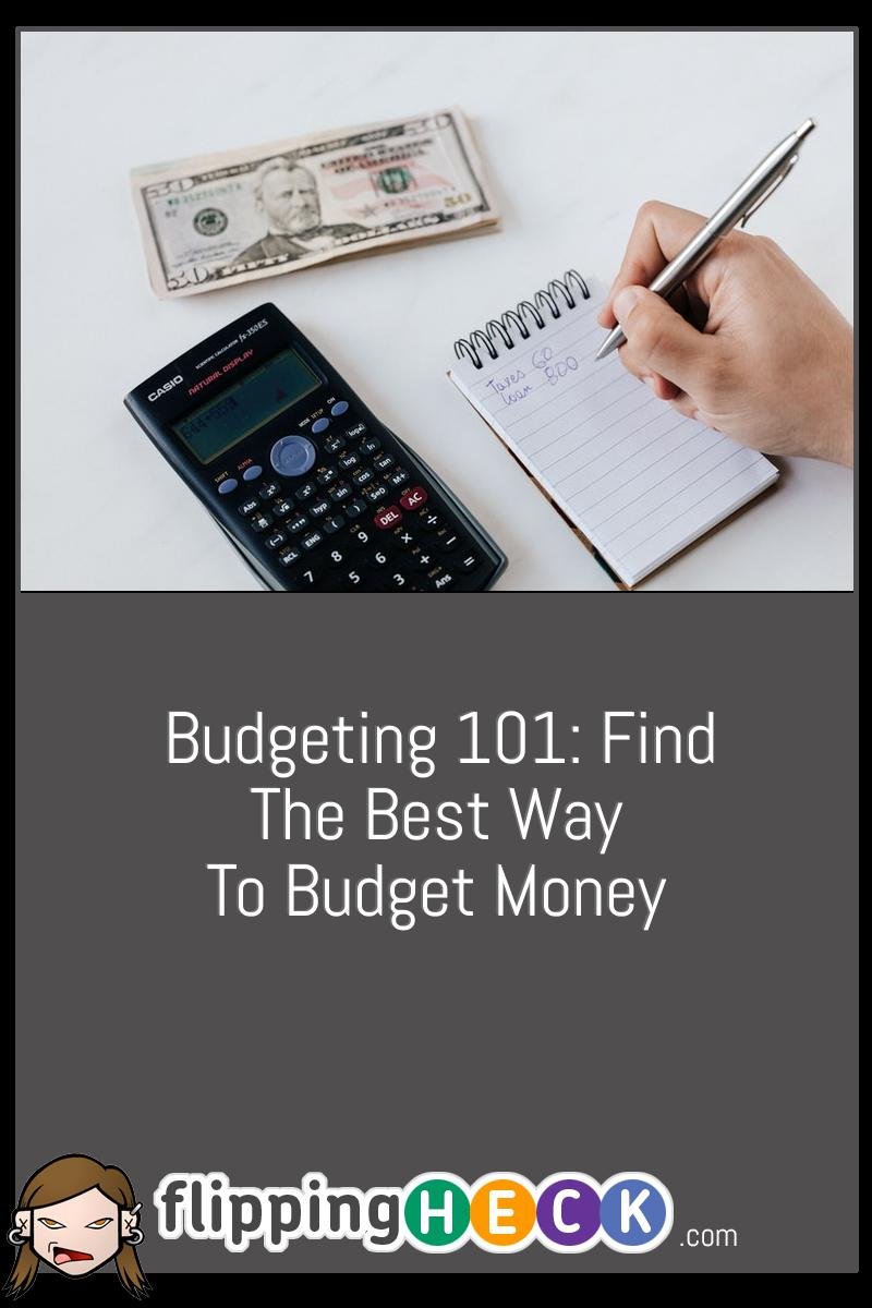 Budgeting 101: Find The Best Way To Budget Money