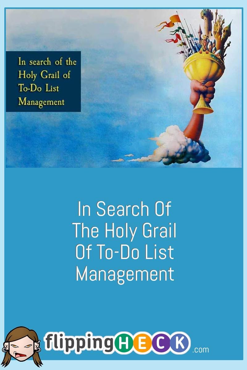 In search of the Holy Grail of To-Do List Management