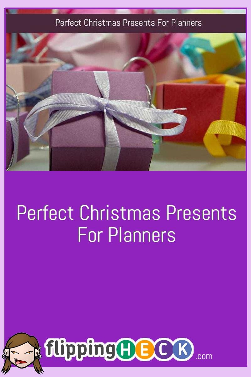 Perfect Christmas Presents For Planners