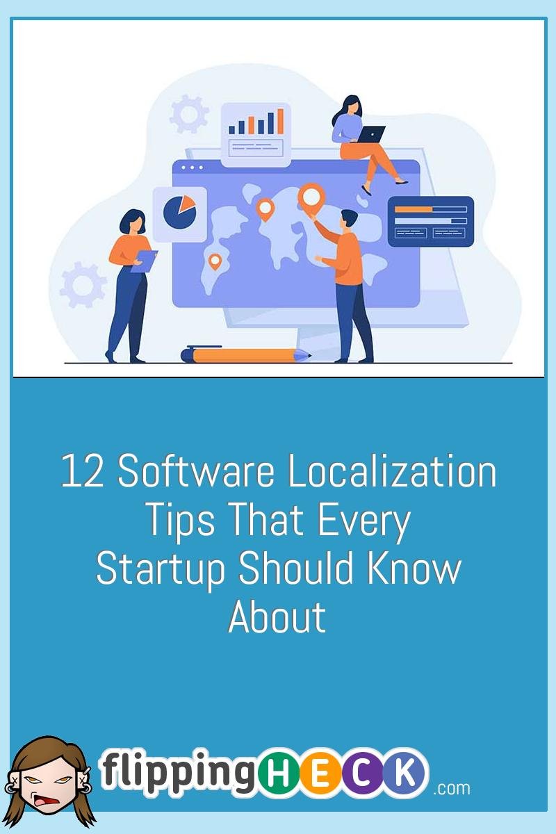 12 Software Localization Tips that Every Startup Should Know About