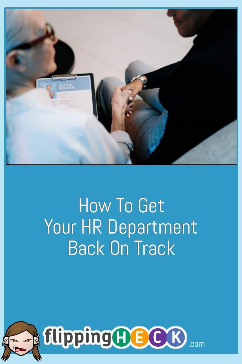 How To Get Your HR Department Back On Track