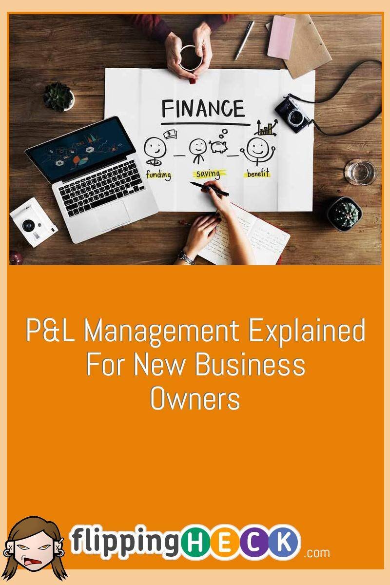 P&L Management Explained For New Business Owners