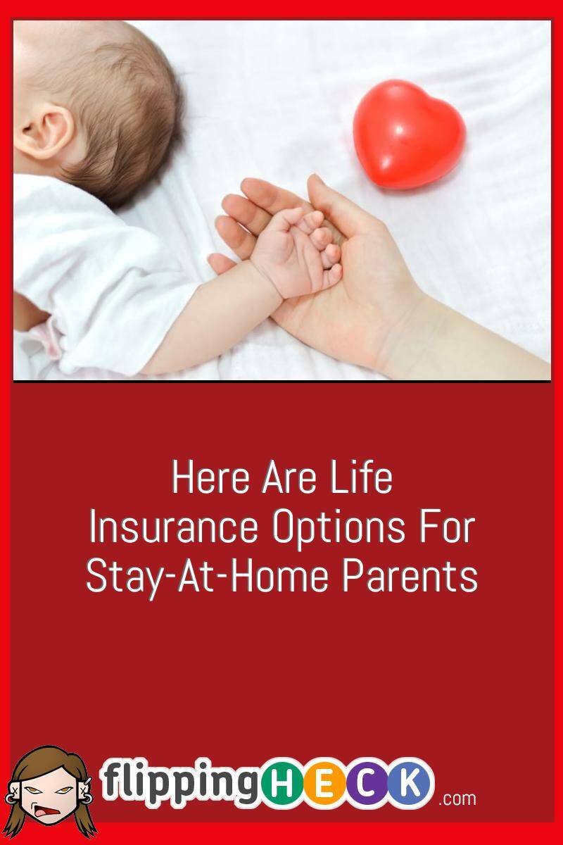 Here Are Life Insurance Options For Stay-At-Home Parents