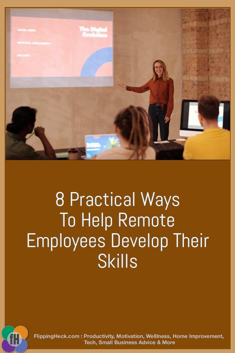 8 Practical Ways to Help Remote Employees Develop Their Skills