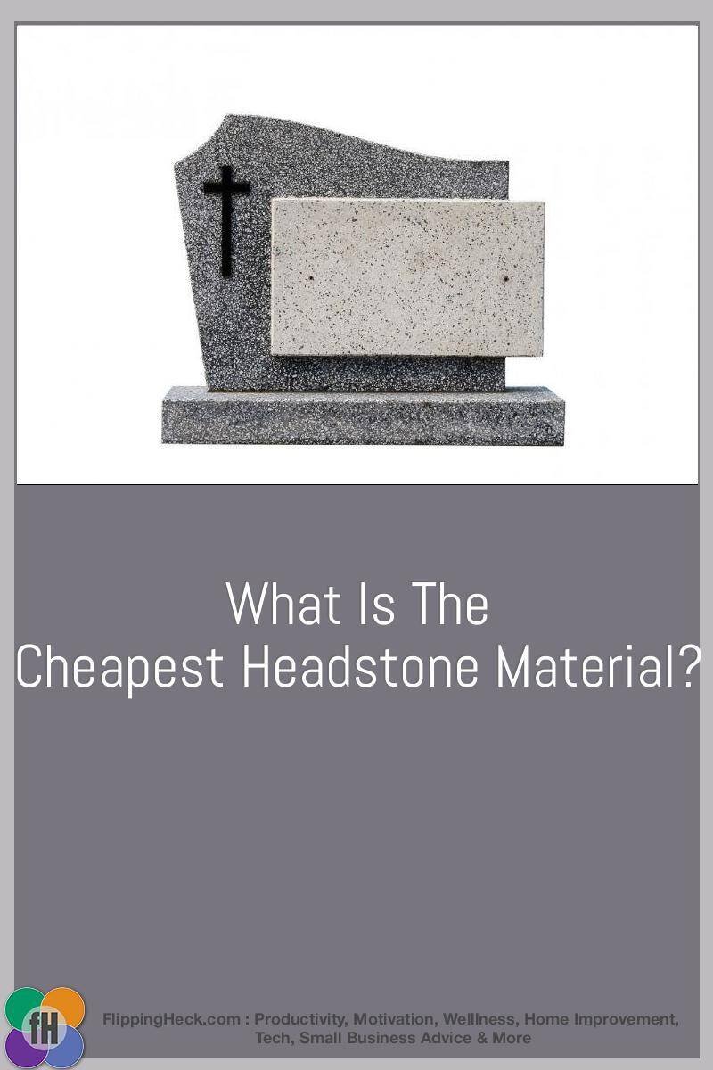 What is the Cheapest Headstone Material?